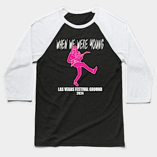 When We Were Young Baseball T-Shirt